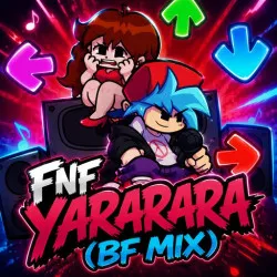 FNF YARARARA (BF Mix)