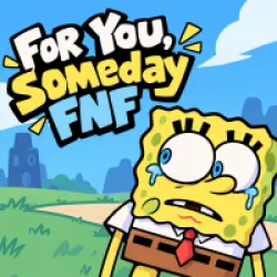 For You, Someday FNF
